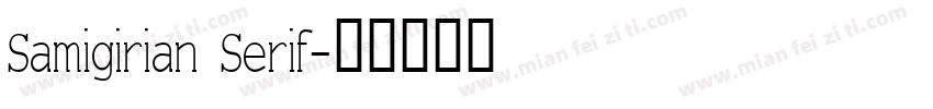Samigirian Serif字体转换
